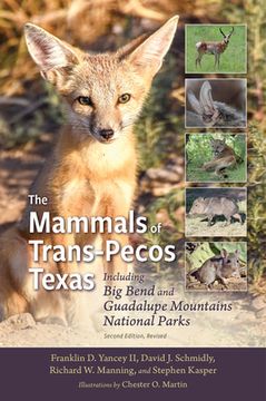 portada The Mammals of Trans-Pecos Texas: Including Big Bend and Guadalupe Mountains National Parks (in English)