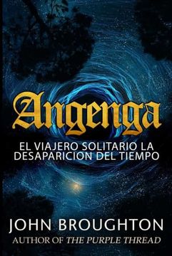 portada Angenga - el Viajero Solitario la Desaparicion del Tiempo: Edición de Letra Grande