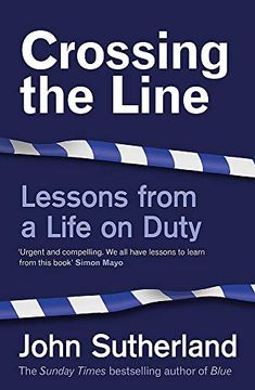 portada Crossing the Line: Lessons From a Life on Duty 