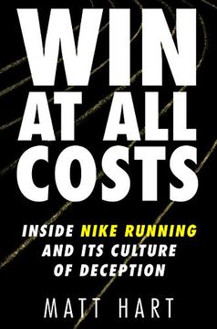 portada Win at all Costs: Inside Nike Running and its Culture of Deception (en Inglés)