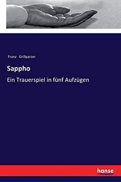 portada Sappho: Ein Trauerspiel in Fünf Aufzügen (en Alemán)