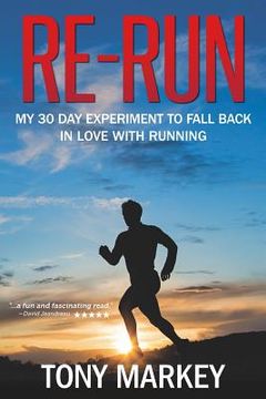 portada Re-Run: My 30-Day Experiment to Fall Back in Love with Running (en Inglés)