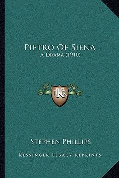portada pietro of siena: a drama (1910) (en Inglés)