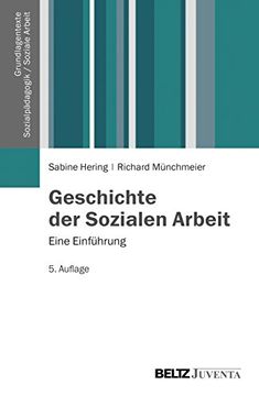portada Geschichte der Sozialen Arbeit: Eine Einführung (Grundlagentexte Sozialpädagogik/Sozialarbeit) (en Alemán)