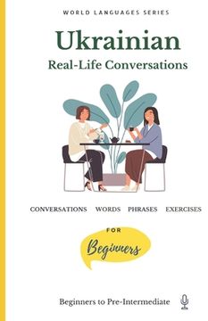 portada Ukrainian: Real-Life Conversations for Beginners (en Inglés)