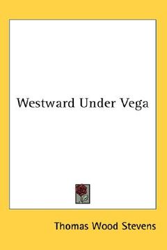 portada westward under vega (en Inglés)