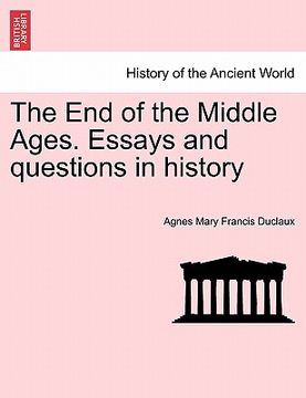 portada the end of the middle ages. essays and questions in history (en Inglés)