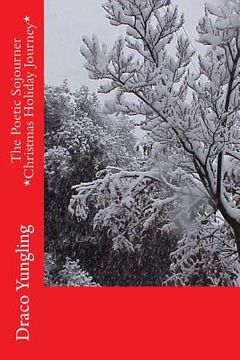 portada The Poetic Sojourner Christmas Holiday Journey (en Inglés)