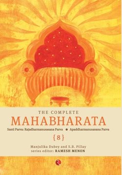 portada The Complete Mahabharata [8] Santi Parva: Rajadharmanusasana Parva, Apaddharmanusasana Parav (en Inglés)