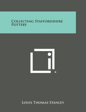 portada Collecting Staffordshire Pottery (in English)
