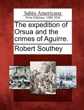 portada the expedition of orsua and the crimes of aguirre. (en Inglés)