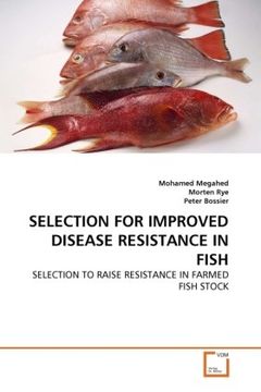 portada SELECTION FOR IMPROVED DISEASE RESISTANCE IN FISH: SELECTION TO RAISE RESISTANCE IN FARMED FISH STOCK