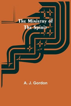 portada The Ministry of the Spirit (en Inglés)