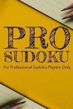 portada Pro Sudoku: 300 Ridiculously HARD SUDOKU PUZZLES (in English)