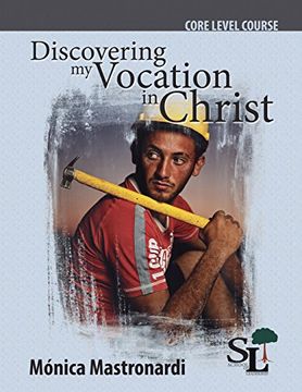 portada Discovering My Vocation in Christ: A Core Course of the School of Leadership