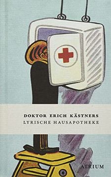 portada Doktor Erich Kästners Lyrische Hausapotheke: Gedichte - Geschenkausgabe (in German)