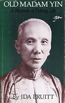 portada Old Madam Yin: A Memoir of Peking Life (en Inglés)