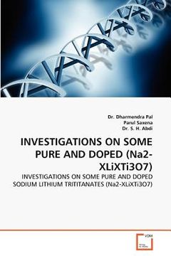 portada investigations on some pure and doped (na2-xlixti3o7) (en Inglés)