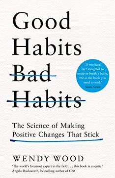 portada Good Habits, bad Habits: The Science of Making Positive Changes That Stick 