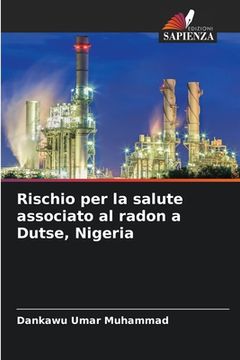 portada Rischio per la salute associato al radon a Dutse, Nigeria (en Italiano)