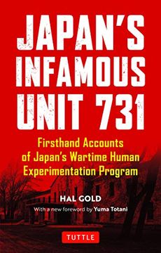 portada Japan&#39; S Infamous Unit 731: Firsthand Accounts of Japan&#39; S Wartime Human Experimentation Program (Tuttle Classics) (libro en Inglés)