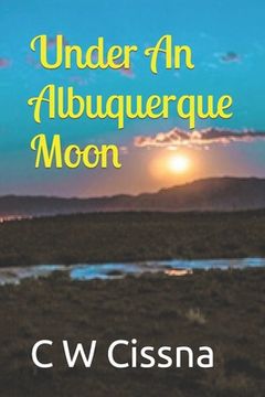 portada An Albuquerque Moon: Love Beneath (en Inglés)