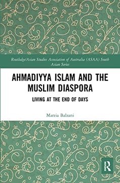 portada Ahmadiyya Islam and the Muslim Diaspora: Living at the end of Days (Routledge (en Inglés)