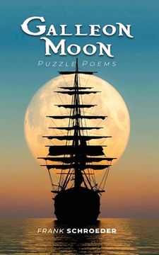portada Galleon Moon: Puzzle Poems (New Edition) (en Inglés)