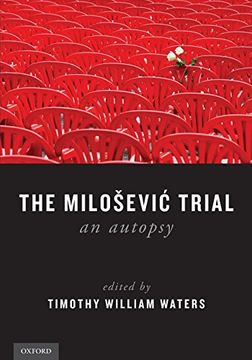 portada The Milosevic Trial: An Autopsy (en Inglés)