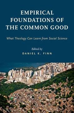 portada Empirical Foundations of the Common Good: What Theology Can Learn from Social Science