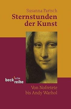 portada Sternstunden der Kunst: Von Nofretete bis Andy Warhol (en Alemán)