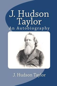portada j. hudson taylor: an autobiography (en Inglés)