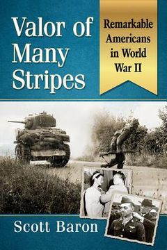portada Valor of Many Stripes: Remarkable Americans in World War II (en Inglés)