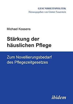 portada Stärkung der Häuslichen Pflege: Zum Novellierungsbedarf des Pflegezeitgesetzes (en Alemán)