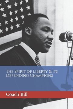 portada The Spirit of Liberty & Its Defending Champions (en Inglés)