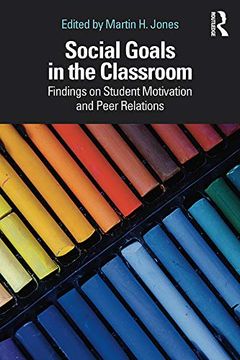 portada Social Goals in the Classroom: Findings on Student Motivation and Peer Relations 