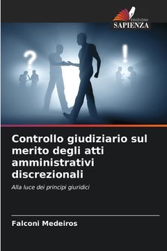 portada Controllo giudiziario sul merito degli atti amministrativi discrezionali (en Italiano)