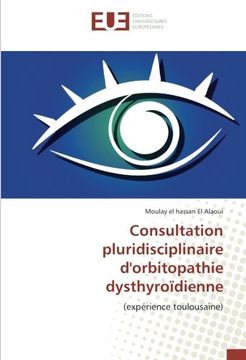 portada Consultation pluridisciplinaire d'orbitopathie dysthyroïdienne: (expérience toulousaine)