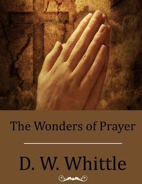 portada The Wonders of Prayer (en Inglés)