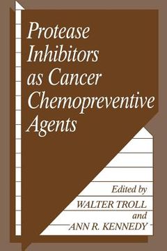 portada Protease Inhibitors as Cancer Chemopreventive Agents (in English)
