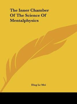 portada the inner chamber of the science of mentalphysics (en Inglés)