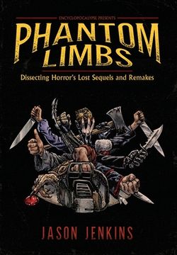 portada Phantom Limbs: Dissecting Horror's Lost Sequels and Remakes (en Inglés)