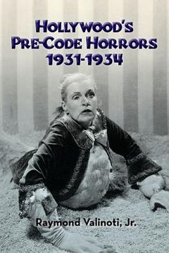 portada Hollywood's Pre-Code Horrors 1931-1934 (en Inglés)