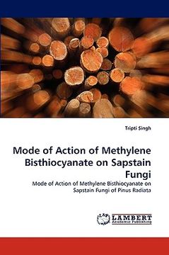 portada mode of action of methylene bisthiocyanate on sapstain fungi (en Inglés)