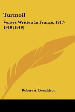 portada turmoil: verses written in france, 1917-1919 (1919) (en Inglés)