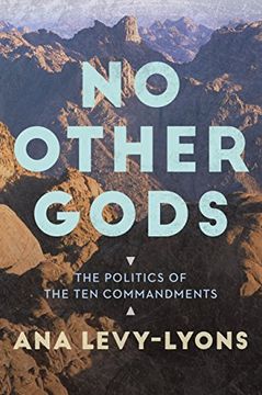 portada No Other Gods: The Politics of the ten Commandments (en Inglés)