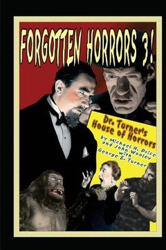 portada Forgotten Horrors 3: Dr. Turner's House of Horrors (en Inglés)