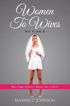 portada Women To Wives: No Plan B (in English)