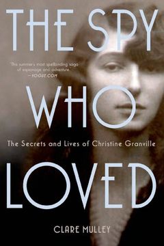 portada The Spy Who Loved: The Secrets and Lives of Christine Granville (en Inglés)