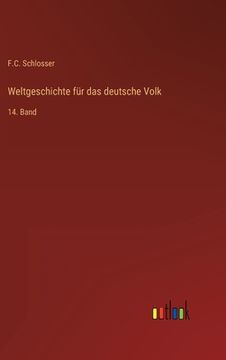 portada Weltgeschichte für das deutsche Volk: 14. Band (in German)